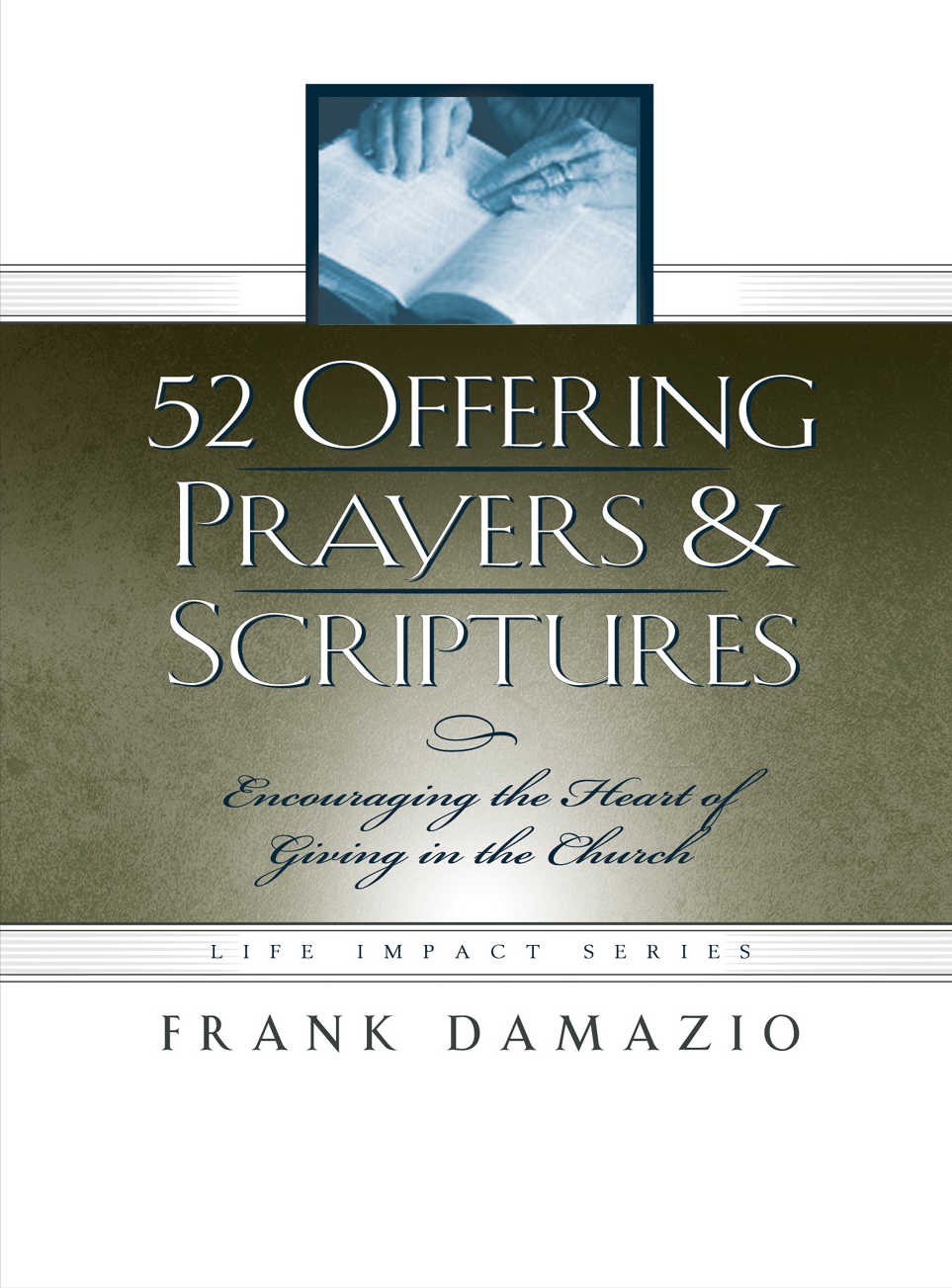 52 Offering Prayers & Scriptures: Encouraging the Heart of Giving in the Church (LIS)