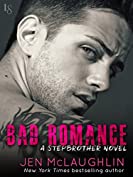 Bad Romance: A Stepbrother Novel (Forbidden Love Book 1)