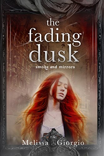 The Fading Dusk (Smoke and Mirrors Book 1)