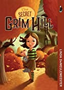 The Secret of Grim Hill (Grim Hill Series Book 1)