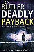 Deadly Payback (DS Jack Mackinnon Crime Series Book 6)