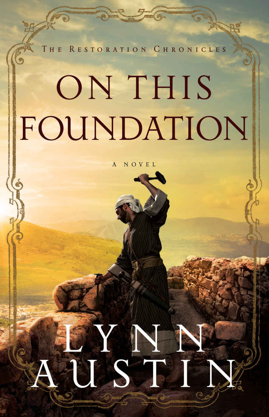 On This Foundation (The Restoration Chronicles Book #3)