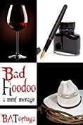 Bad Hoodoo: A MMF Menage Romance