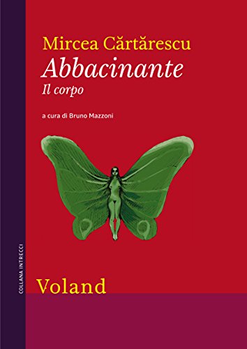 Abbacinante. Il corpo (Italian Edition)