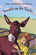 Trouble on the Tracks (A Ruby and Maude Adventure Book 2)