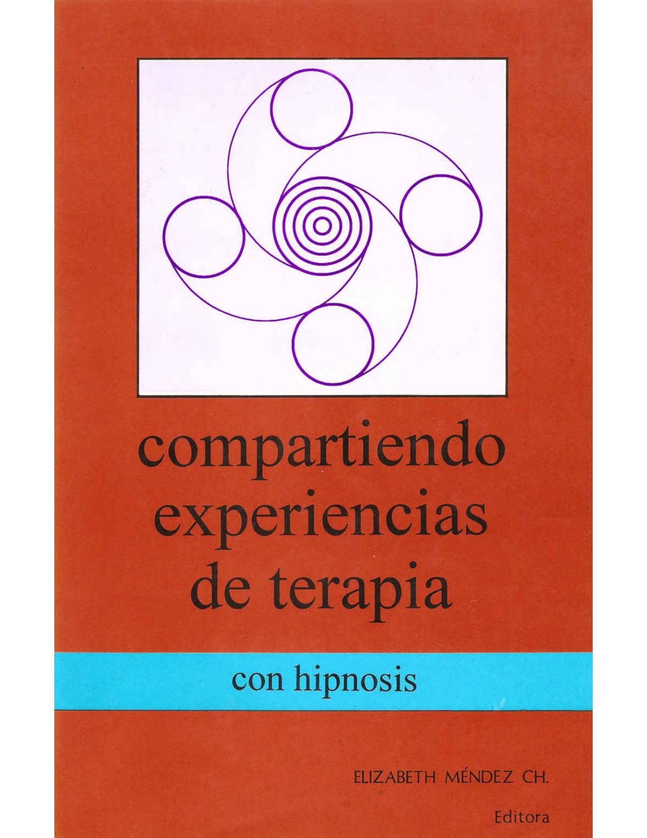 Compartiendo experiencias de terapia con hipnosis (Técnicas nº 4) (Spanish Edition)