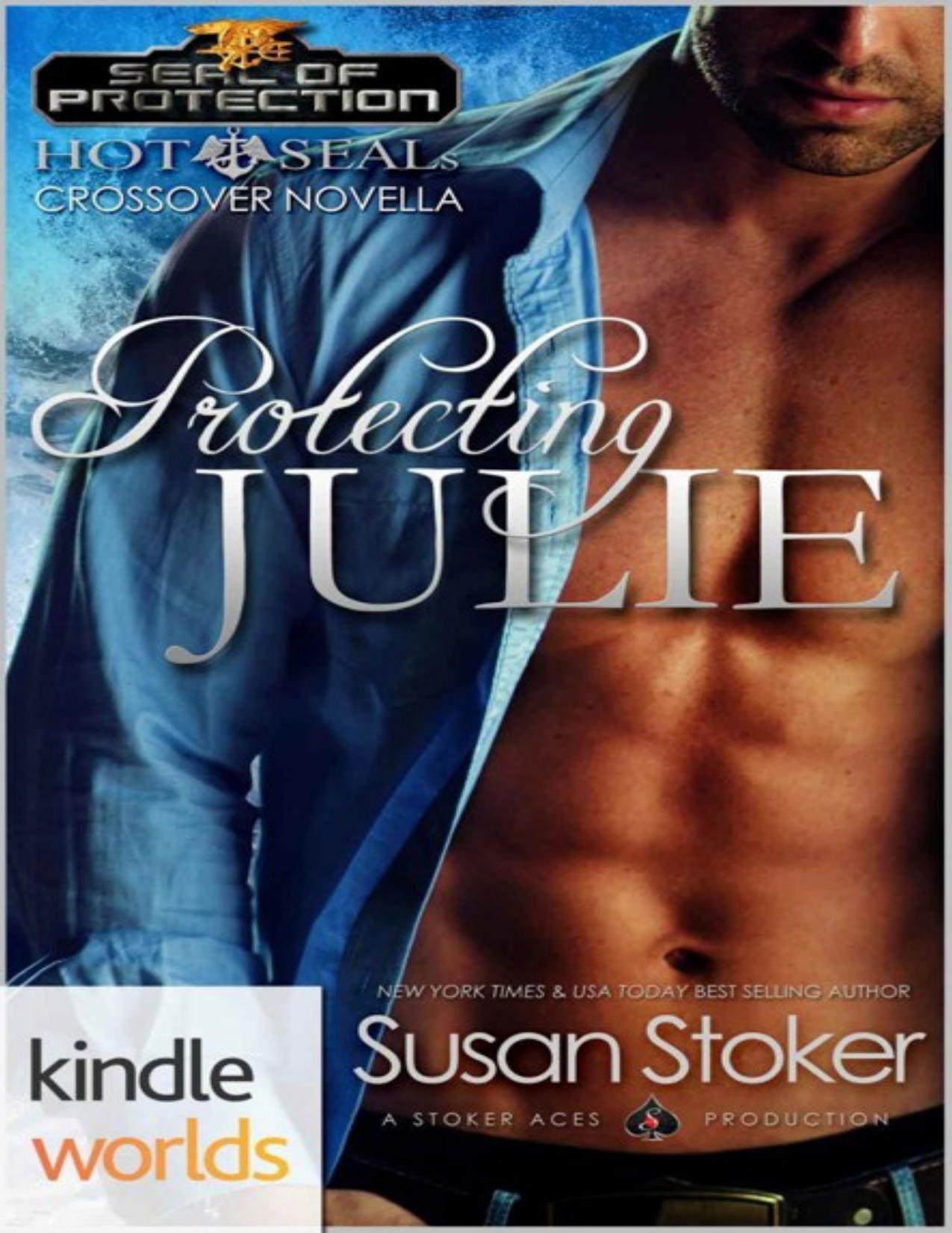 Hot SEALs: Protecting Julie (Kindle Worlds) (SEAL of Protection Book 0)