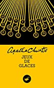 Jeux de glaces (Nouvelle traduction r&eacute;vis&eacute;e) (Masque Christie) (French Edition)