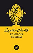 Le miroir se brisa (Nouvelle traduction r&eacute;vis&eacute;e) (Masque Christie) (French Edition)