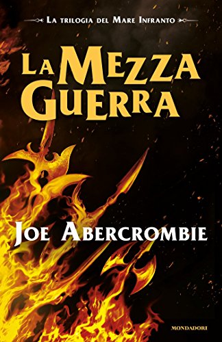 La Mezza Guerra (La trilogia del Mare Infranto Vol. 3) (Italian Edition)