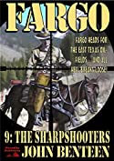 Fargo 9: The Sharpshooters (A Fargo Western)