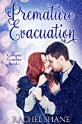 Premature Evacuation: A New Adult College Romance (Campus Crushes Book 1)