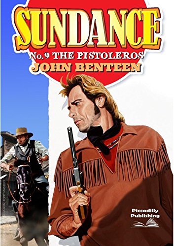 Sundance 9: The Pistoleros (A Sundance Western)