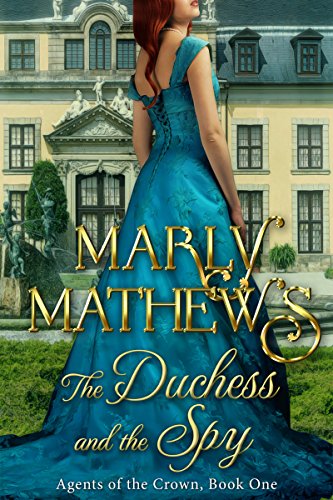 The Duchess and the Spy (Agents of the Crown Book 1)