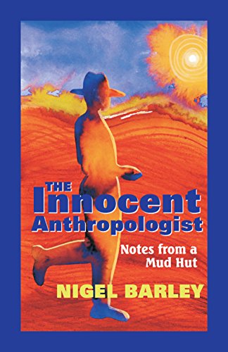 The Innocent Anthropologist: Notes from a Mud Hut