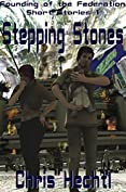 Stepping Stones (Founding of the Federation Book 3)