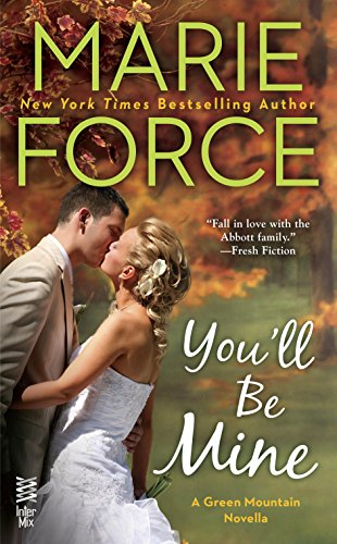 You'll Be Mine: A Green Mountain Novella (A Green Mountain Romance)