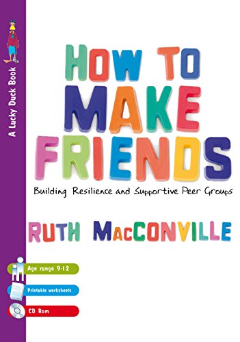 How to Make Friends: Building Resilience and Supportive Peer Groups (Lucky Duck Books)