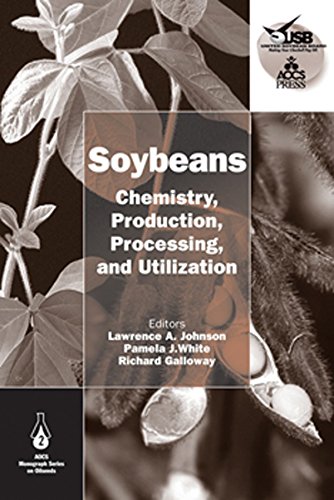 Soybeans: Chemistry, Production, Processing, and Utilization (AOCS Monograph Series on Oilseeds Book 2)