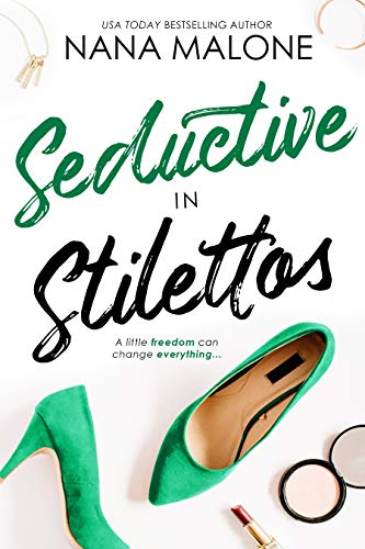 Seductive in Stilettos (The Complete Collection): New Adult | Contemporary Romance | Military Romance