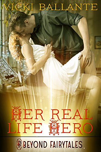 Her Real-Life Hero (Beyond Fairytales)