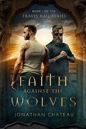 Faith Against the Wolves (Travis Rail Series Book 1)