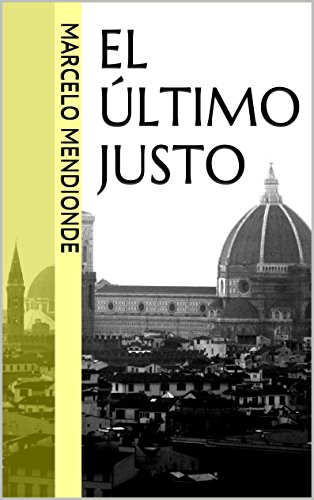 El &Uacute;ltimo Justo (Spanish Edition)