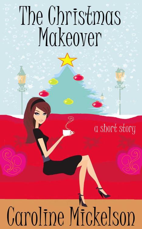 The Christmas Makeover : A Short Story (A Christmas Central Romantic Comedy Book 5)