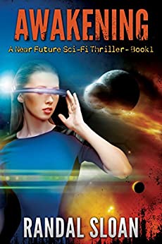 Awakening: A Near Future Sci-Fi Thriller