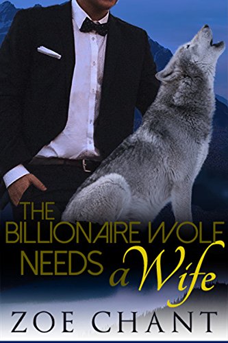 The Billionaire Wolf Needs a Wife (Ranch Romeos Book 2)