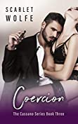 Coercion (The Cassano Series Book 3)