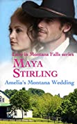 Amelia's Montana Wedding (Love In Montana Falls series Book 1)(Sweet Historical Western Romance)