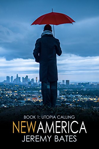 New America: Utopia Calling (Downsizing Book 1)