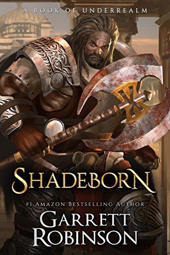 Shadeborn: A Book of Underrealm (The Nightblade Epic 4)