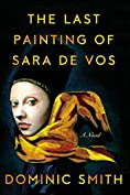 The Last Painting of Sara de Vos: A Novel