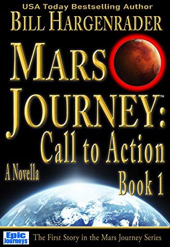 Mars Journey: Call to Action: Book 1: A SciFi Thriller Series