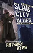 Slab City Blues - The Collected Stories: All Five Stories in One Volume