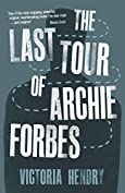 The Last Tour of Archie Forbes