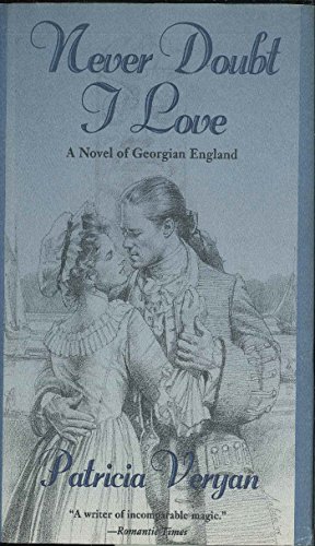 Never Doubt I Love: A Novel Of Georgian England (The Tales of the Jewelled Men Book 5)