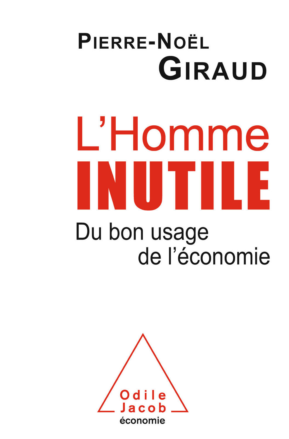 L'Homme inutile : Du bon usage de l'économie