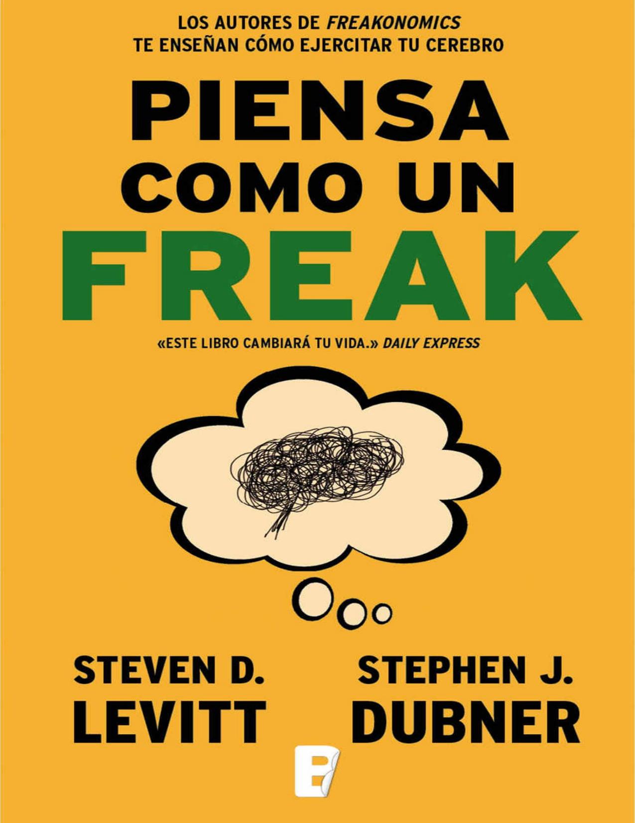 Piensa como un freak (Spanish Edition)