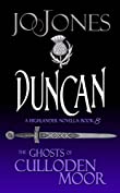 Duncan: A Highlander Romance (The Ghosts of Culloden Moor Book 8)