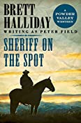 Sheriff on the Spot (The Powder Valley Westerns Book 7)