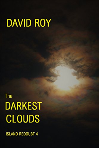 The Darkest Clouds (Island Redoubt Book 4)