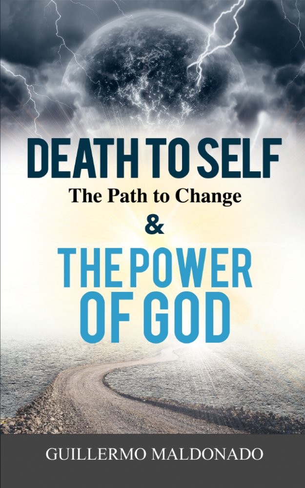 Death to Self, the Path to Change and the Power of God