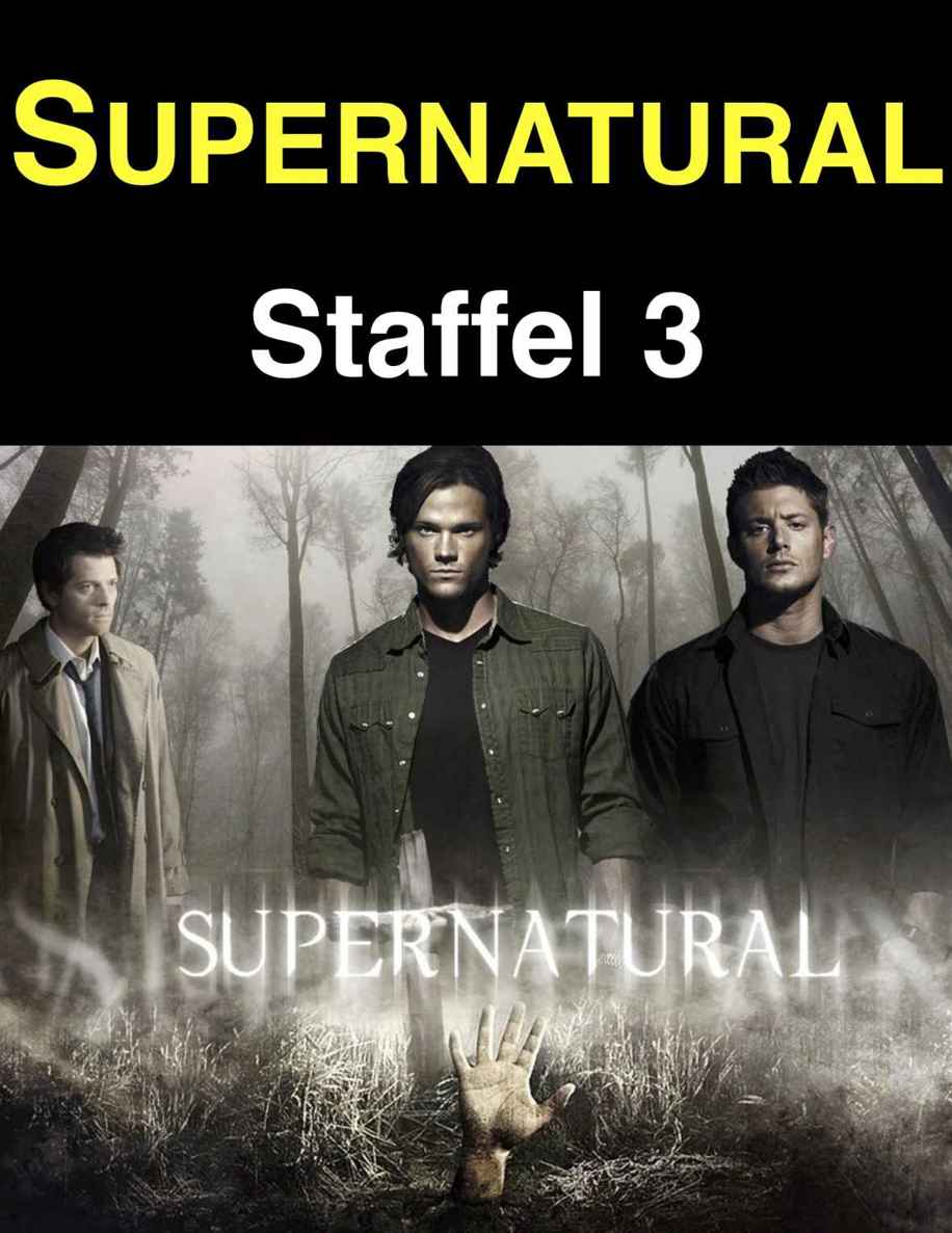 Supernatural: Staffel 3 (German Edition)