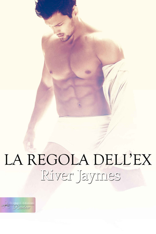 La regola dell'ex (The Boyfriend Chronicles Vol. 2) (Italian Edition)