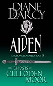 Aiden: A Highlander Romance (The Ghosts of Culloden Moor Book 9)