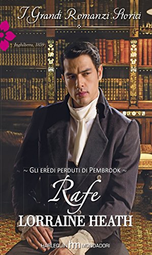 Gli eredi perduti di Pembrook: Rafe: I Grandi Romanzi Storici (Italian Edition)