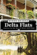 Delta Flats: Stories in the Key of Blues and Hope